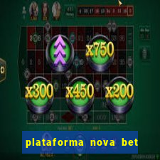 plataforma nova bet de 5 reais